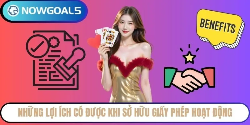 Những lợi ích có được khi sở hữu giấy phép hoạt động
